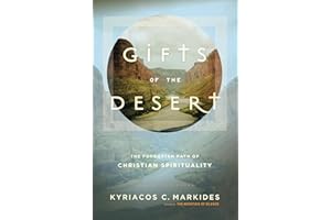 Gifts of the Desert: The Forgotten Path of Christian Spirituality