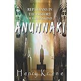 ANUNNAKI: Reptilians in the History of Humankind