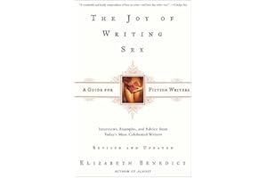 The Joy of Writing Sex: A Guide for Fiction Writers
