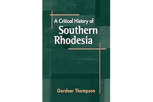 A Critical History of Southern Rhodesia