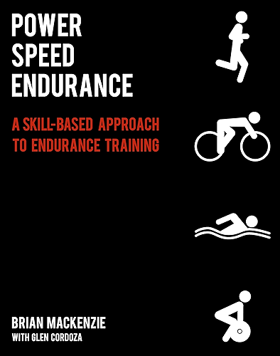 Download Power Speed ENDURANCE: A Skill-Based Approach to Endurance Training (English Edition) PDF