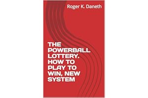 THE POWERBALL LOTTERY. HOW TO PLAY TO WIN, NEW SYSTEM