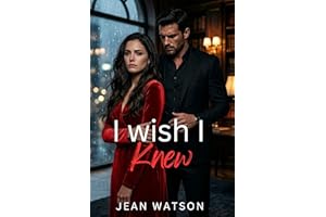 I wish I knew: A Billionaire Marriage in Crisis Romance of Divorce and Second chance at Love (My Husband's Mistake Book 2)