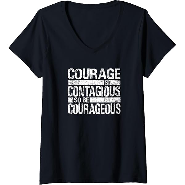 Amazon.com: Courage Is Contagious So Be Courageous Stand Strong