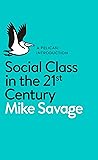 Social Class in the 21st Century (Pelican Introduction)