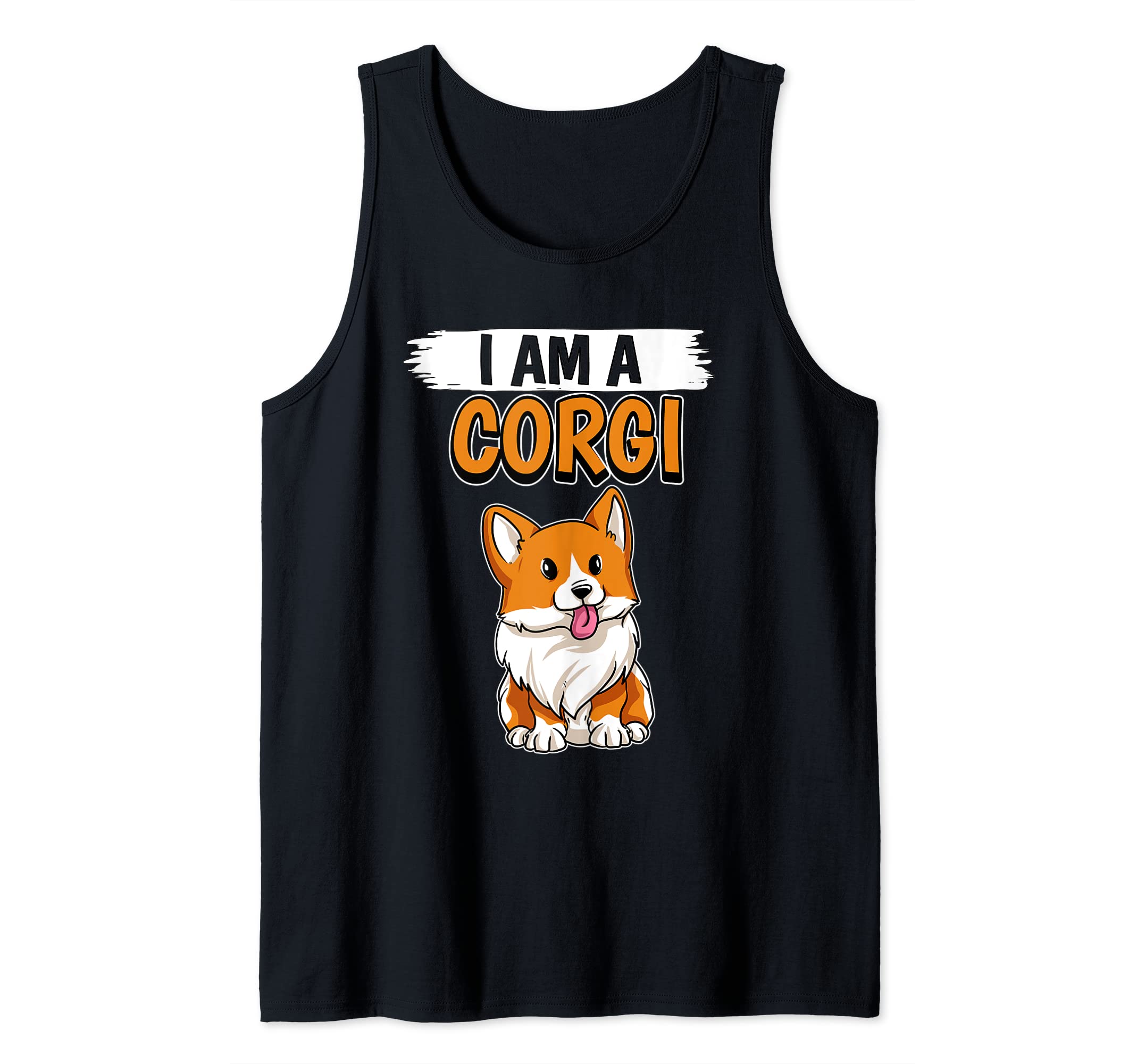 Corgi Quote I Am A Corgi Tank Top