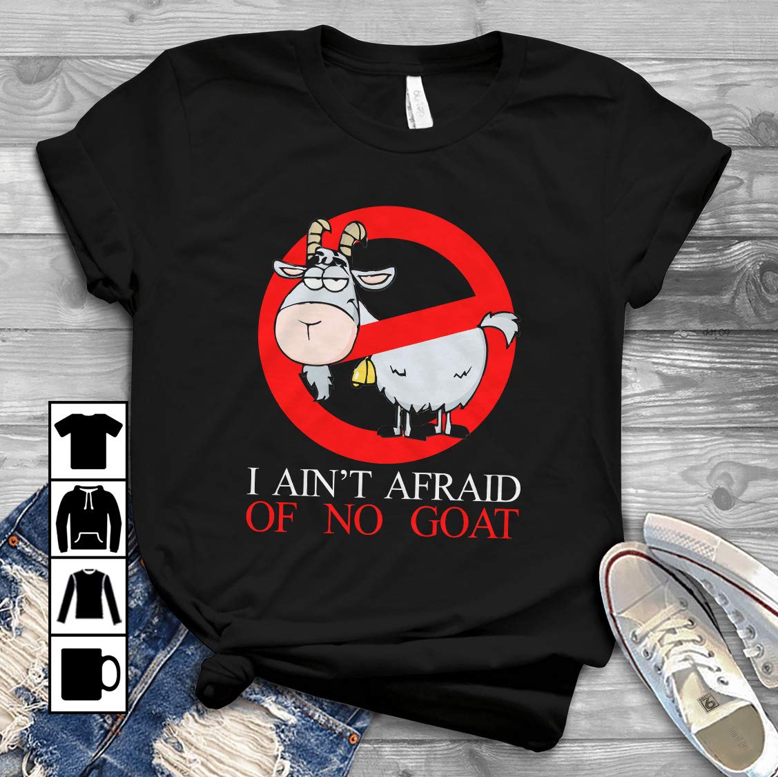 Goat Shirts I Aint Afraid Of No Goat T Shirt | Kitilan