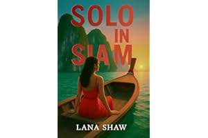 Solo in Siam: How to Travel Alone in Thailand, Stay Safe, and Trust Yourself