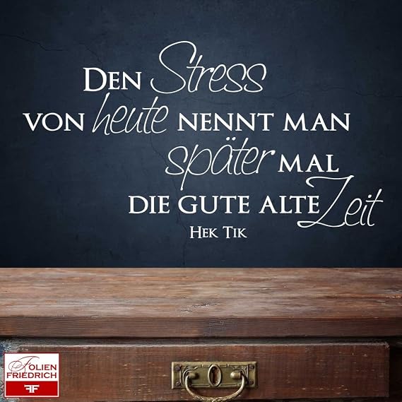 Wandtattoo Sprüche W562 Der Stress von heute... Hek Tik Wohnzimmer