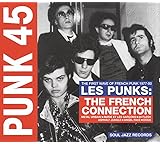 Punk 45: Les Punks: The French Connection