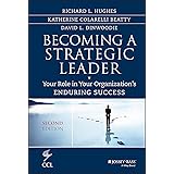 Becoming a Strategic Leader: Your Role in Your Organization's Enduring Success