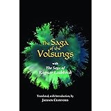 The Saga of the Volsungs: With the Saga of Ragnar Lothbrok (Hackett Classics)