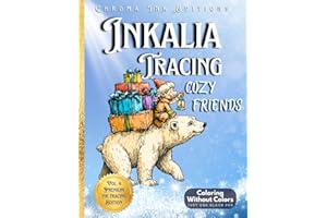 Inkalia Tracing: Cozy Friends Christmas Edition. A Festive Corner Reverse Coloring Book: A Premium Ink Tracing Coloring Book for All Ages | Cozy, ... Pen (Inkalia Premium Ink Tracing Editions)