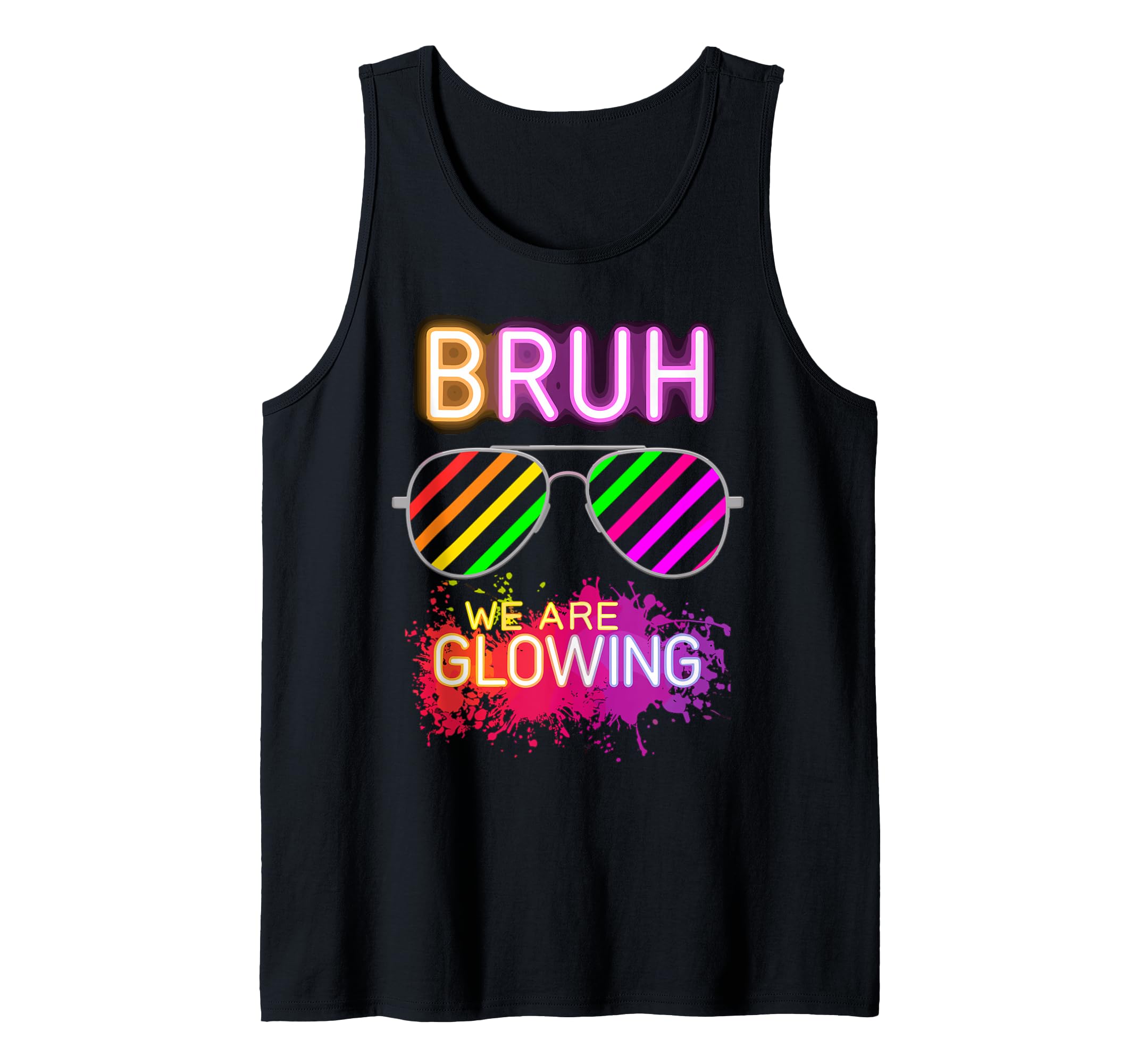 Photo 1 of Bruh We Are Glowing In My Glowing Era Tank Top