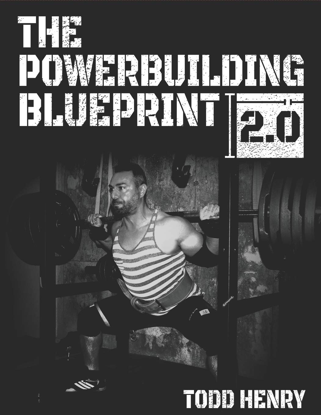 The Powerbuilding Blueprint 2 0 Your 12 Week Blueprint For Adding Muscle Size And Shattering Prs Henry Todd C 9798616572790 Amazon Com Books