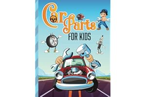 Car Parts For Kids: From Engines to Seats: Unlocking the Secrets of Car Parts to Make Your Child a Mini Mechanic and Future Car Expert" (Car science for kids)