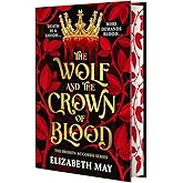 The Wolf and the Crown of Blood: Deluxe Limited Edition (Broken Accords, 1)
