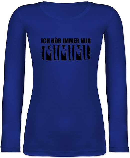 Shirtracer Sprüche Ich höre Immer nur MIMIMI schwarz