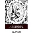 The Complete Collection of Plutarch's Parallel Lives