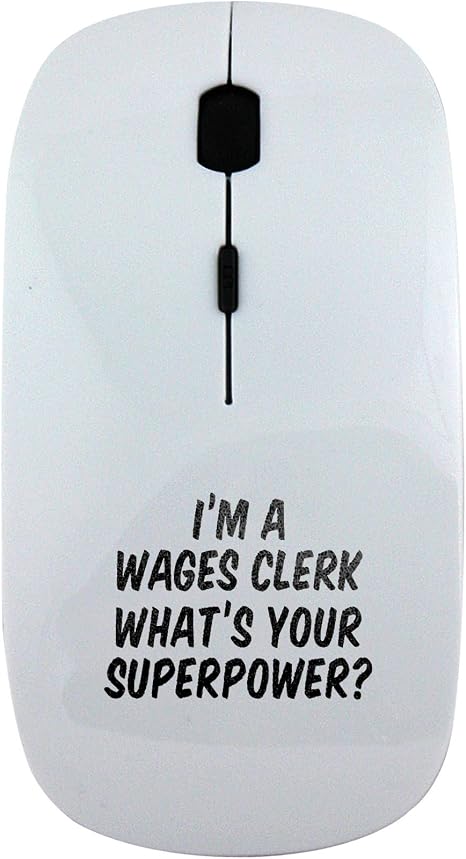 I M A Wages Clerk Whats Your Superpower Wireless Mouse Amazon Co