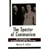 The Specter of Communism: The United States and the Origins of the Cold War, 1917-1953 (Hill and Wang Critical Issues)