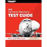 Airframe Mechanic Test Guide 2026: Study and prepare for your aviation mechanic FAA Knowledge Exam (ASA Test Prep Series)