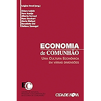 Economia de Comunhão: Uma cultura econômica de várias dimensões (Portuguese Edition) book cover Economia de Comunhão: Uma cultura econômica de várias dimensões (Portuguese Edition) book cover