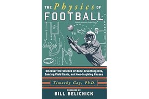 The Physics of Football: Discover the Science of Bone-Crunching Hits, Soaring Field Goals, and Awe-Inspiring Passes – The Fun