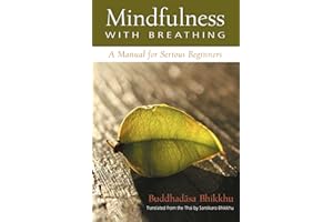 Mindfulness with Breathing: A Manual for Serious Beginners
