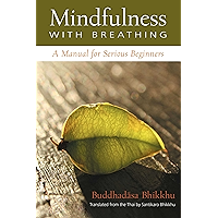 Mindfulness with Breathing: A Manual for Serious Beginners