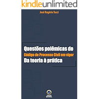 Questões polêmicas do Código de Processo Civil em vigor: Da teoria à prática (Portuguese Edition) book cover