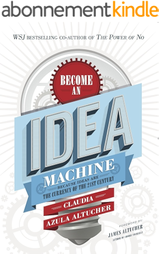 Download Become An Idea Machine: Because Ideas Are The Currency Of The 21st Century (English Edition) PDF