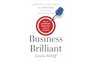 Business Brilliant: Surprising Lessons from the Greatest Self-Made Business Icons