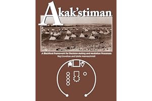 Akak'stiman: A Blackfoot Framework for Decision-Making and Mediation Processes
