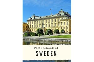 Picture Book of Sweden: Beautiful Photos of the Swedish Landscape, Nature & Architecture, the Capital Stockholm, Gothenburg, Malmö, Gotland and More ... Table Book (Nostalgia Coffee Table Books)