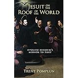 Jesuit on the Roof of the World: Ippolito Desideri's Mission to Tibet