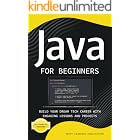 Java for Beginners: Build Your Dream Tech Career with Engaging Lessons and Projects