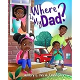 Where Is My Dad?