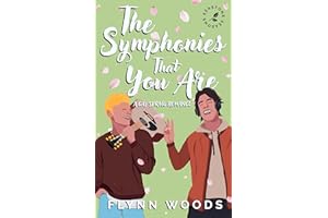 The Symphonies That You Are: A Gay Spring Romance (Seastone Seasons Book 3)