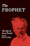 The Prophet: The Life of Leon Trotsky