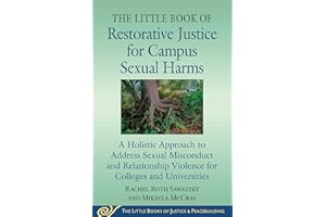The Little Book of Restorative Justice for Campus Sexual Harms: A Holistic Approach for Colleges and Universities to Address 