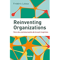 Reinventing Organizations : Vers des communautés de travail inspirées (French Edition) book cover Reinventing Organizations : Vers des communautés de travail inspirées (French Edition) book cover