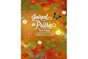 Journal de prière: GRAND FORMAT - 52 semaines pour organiser votre lecture de la Bible, noter vos prières, vos gratitudes, vo