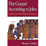 The Gospel According to John: A Literary and Theological Commentary