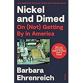 Nickel and Dimed: On (Not) Getting By in America (20th Anniversary Edition)