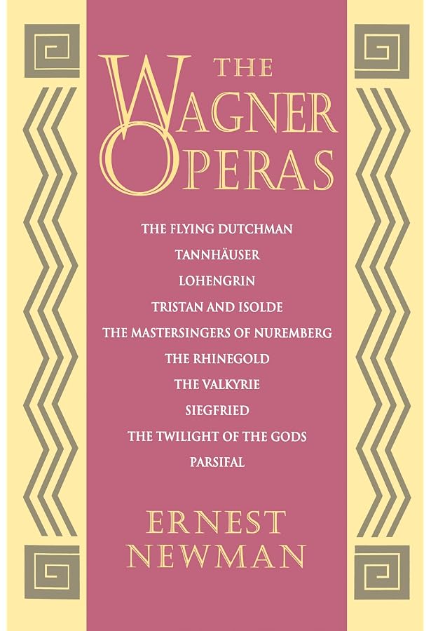 The Wagner Operas: Newman, Ernest: 9780691027166: Amazon.com: Books