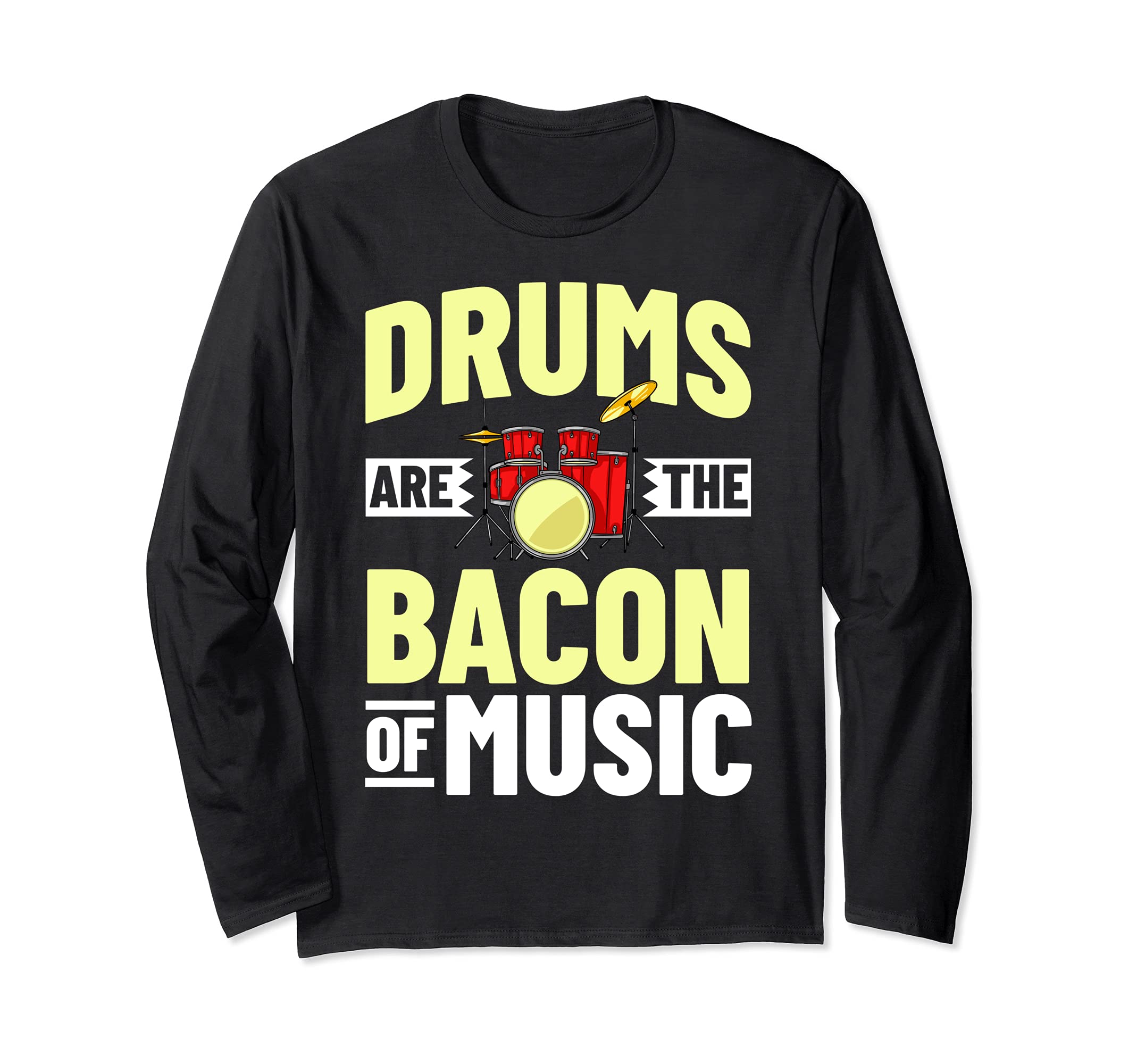 Drum Sticks Player Music Lessons Drummer Long Sleeve T-Shirt