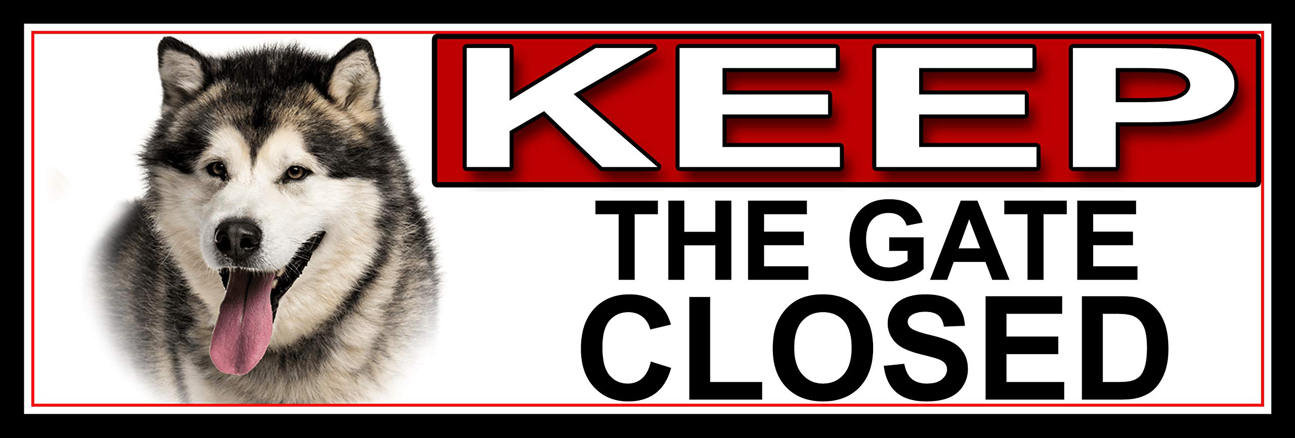 SHAWPRINT Siberian Huskey KEEP THE GATE CLOSED METAL GATE SIGN 266mm x 87m. (777H2)