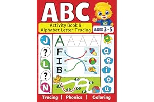 ABC Activity Book & Alphabet Letter Tracing: Fun Workbook To Color and Trace | Many Different ABC Activities To Learn & Practice | For Toddlers, Preschool and Kindergarten Kids Ages 3 - 5
