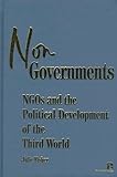 Nongovernments : NGOs and the Political Development of the Third World, Fisher, Julie, 1565490754